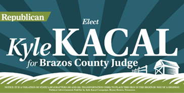 Kyle Kacal for Brazos County Judge
